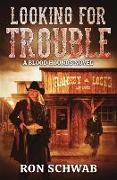 Looking for Trouble: A Blood Hounds Novel
