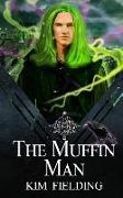 The Muffin Man: A Modern M/M Fairytale