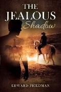 The Jealous Shadow