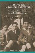 Imaging and Imagining Palestine: Photography, Modernity and the Biblical Lens, 1918-1948