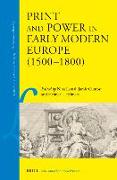 Print and Power in Early Modern Europe (1500-1800)