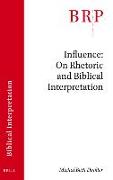 Influence: On Rhetoric and Biblical Interpretation