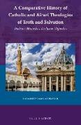 A Comparative History of Catholic and As'ar&#299, Theologies of Truth and Salvation: Sinclusive Minorities, Exclusive Majorities