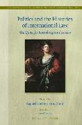 Politics and the Histories of International Law: The Quest for Knowledge and Justice