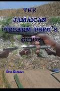 The Jamaican Firearm Users' Guide