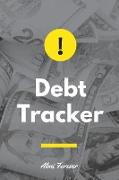 Debt Tracker: Monthly Budget Planner Over 110 Pages / 6 x 9 Format