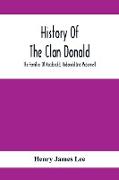 History Of The Clan Donald, The Families Of Macdonald, Mcdonald And Mcdonnell