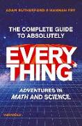 The Complete Guide to Absolutely Everything (Abr - Adventures in Math and Science