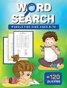 Word Search Puzzle for kids ages 8-10: Practice Spelling, Learn Vocabulary, and Improve Reading Skills With +120 Puzzles Crossword puzzles for kids ag