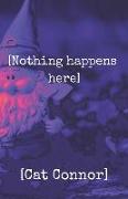 [Nothing happens here]