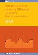 Non-Instantaneous Impulsive Differential Equations: Basic theory and computation