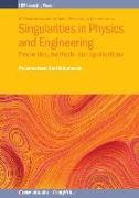 Singularities in Physics and Engineering: Properties, methods, and applications