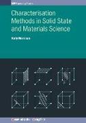 Characterisation Methods in Solid State and Materials Science