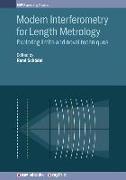 Modern Interferometry for Length Metrology: Exploring limits and novel techniques