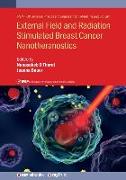 External Field and Radiation Stimulated Breast Cancer Nanotheranostics