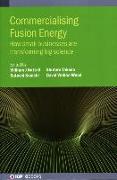 Commercialising Fusion Energy: How small businesses are transforming big science
