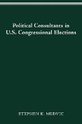 Political Consultants in Us Congress Elections