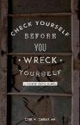 Check Yourself Before You Wreck Yourself: 3 Month Devotional