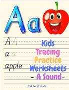 Kids Tracing Practice Worksheets - A Sound, Preschool Practice Handwriting Workbook, Pre K and Kindergarten Reading And Writing