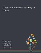 Language Technologies for a Multilingual Europe