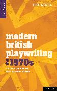 Modern British Playwriting: The 1970s