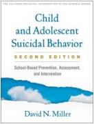 Child and Adolescent Suicidal Behavior, Second Edition