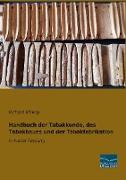 Handbuch der Tabakkunde, des Tabakbaues und der Tabakfabrikation