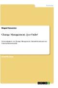 Change Management. Quo Vadis?