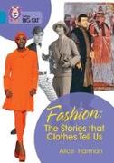 Fashion: The Stories that Clothes Tell Us