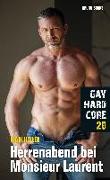 Gay Hardcore 20: Herrenabend bei Monsieur Laurent