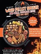 WOOD PELLET SMOKER AND GRILL COOKBOOK 2020