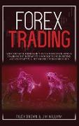 Forex Trading: Your Financial Freedom in This Complete Stock Options Crash Course, To Teach You How Discipline, Investing, and Volati