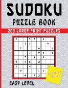 Sudoku Puzzle Book: 200 Large Print Puzzles Easy Level