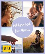 GU Aktion Ratgeber Junge Familien - Achtsamkeit für Mamis