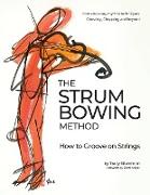 The Strum Bowing Method