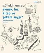 Ekmek, Tuz, Kitap ve Sekere Saygi