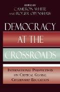 Democracy at the Crossroads