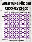 Anleitung für den Shoo Fly Block