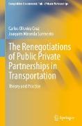 The Renegotiations of Public Private Partnerships in Transportation