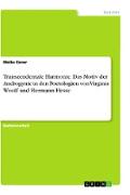 Transzendentale Harmonie. Das Motiv der Androgynie in den Poetologien von Virginia Woolf und Hermann Hesse