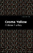 Crome Yellow