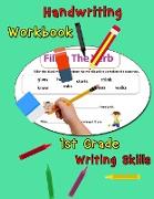 Handwriting Workbook - 1st Grade Writing Skills: Handwriting Practice Book for Kids to Master Letters, Words & Sentences