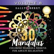 30 Coloring Mandalas for Adults Relaxation (Volume 8)