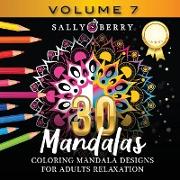 30 Coloring Mandalas for Adults Relaxation (Volume 7)