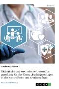 Didaktische und methodische Unterrichtsgestaltung für das Thema ¿Rechtsgrundlagen in der Gesundheits- und Krankenpflege¿