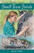 Small Town Secrets: Horse Doctor Adventures