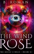 The Wind Rose: Large Print Hardcover Edition