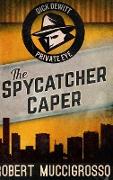 The Spycatcher Caper: Large Print Hardcover Edition