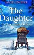 The Daughter (50-Plus Condo Book 2)