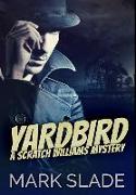 Yardbird: Premium Hardcover Edition